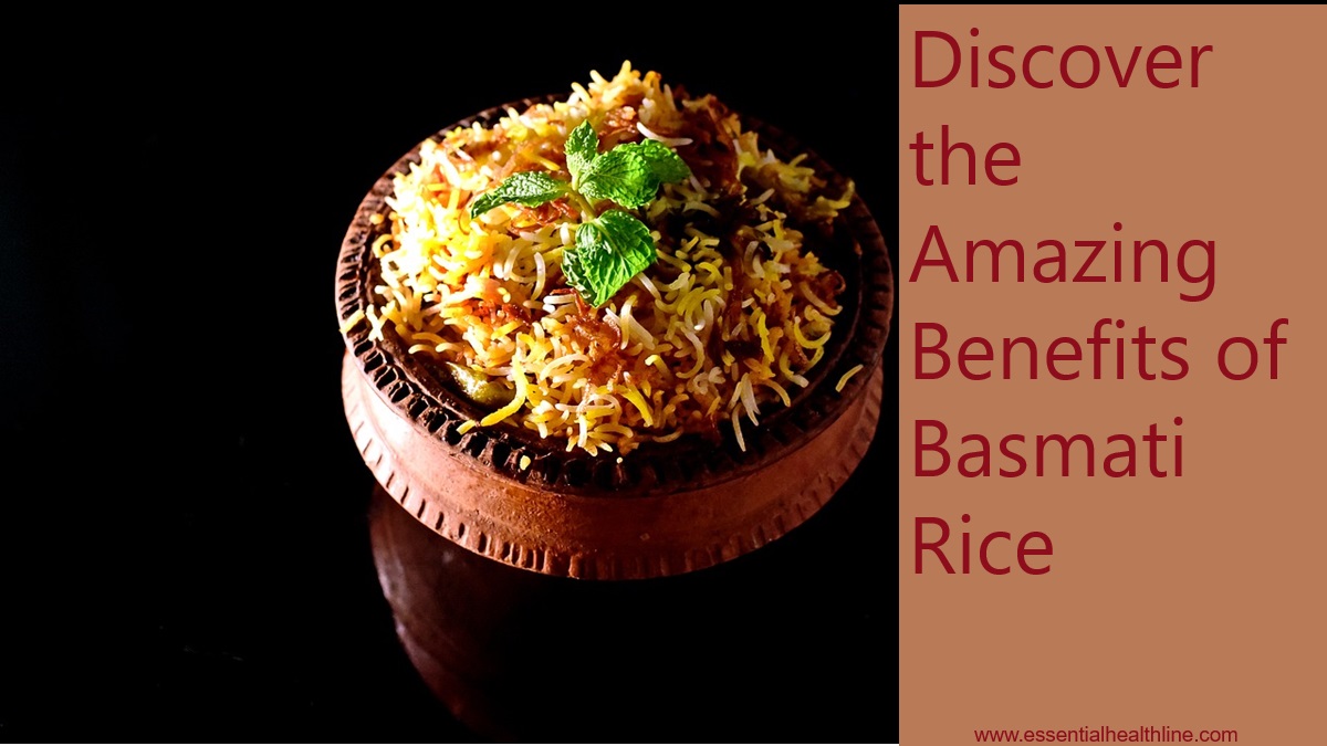 4 Notable Health Benefits of Basmati Rice You Need To Know