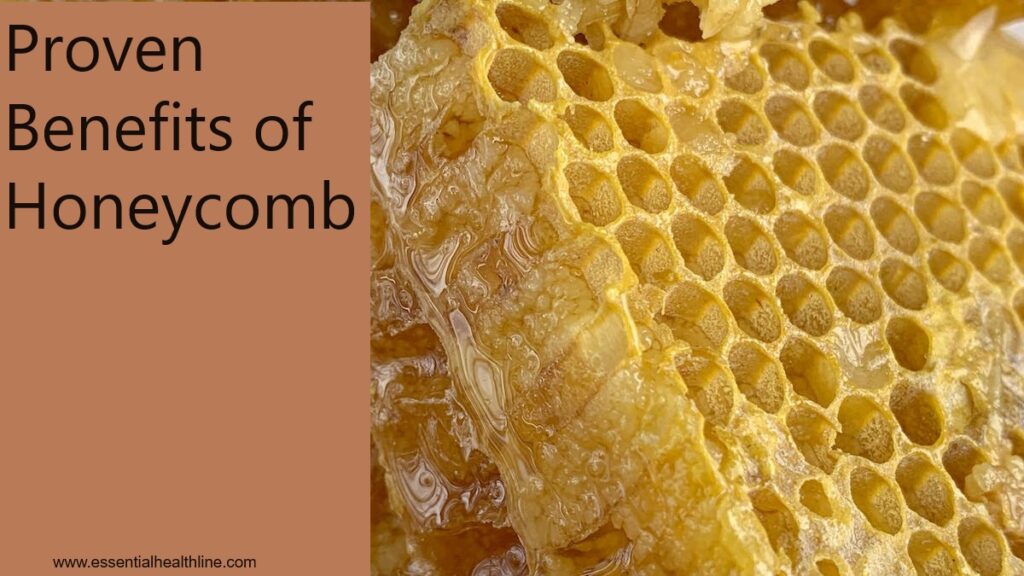 Health benefits of honeycomb