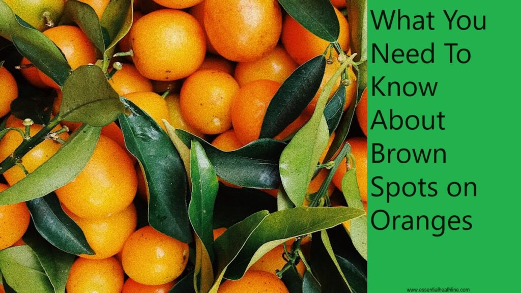 Brown spots on oranges safe to eat